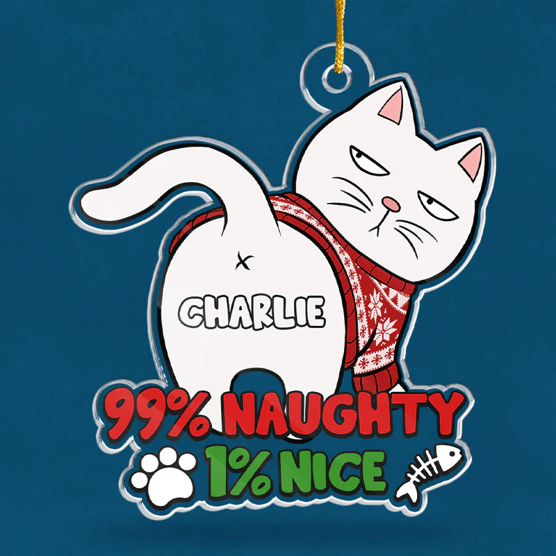99% Naughty 1% Nice - Cat Personalized Custom Ornament - Acrylic Custom Shaped - Christmas Gift For Pet Owners, Pet Lovers - Image 3