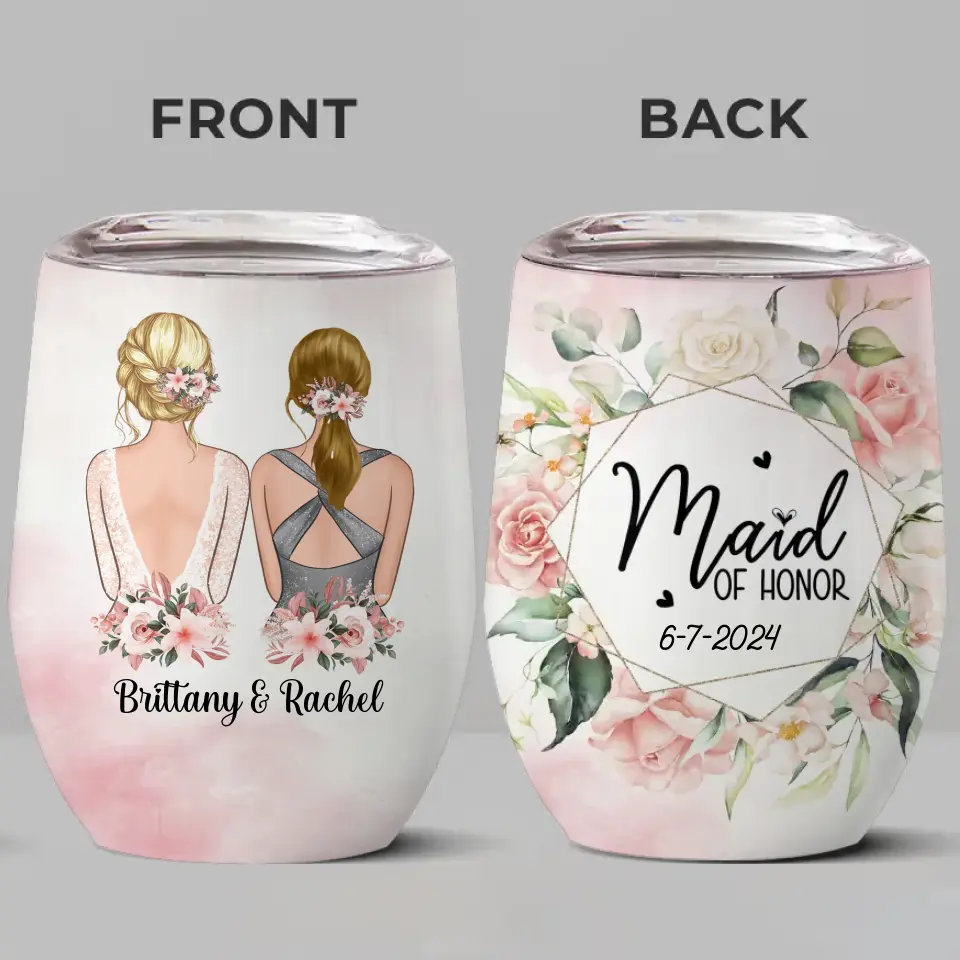 A Happy Bridesmaid Makes A Happy Bride - Bestie Personalized Custom Wine Tumbler - Wedding Gift, Bridesmaid Gift For Best Friends, BFF, Sisters - Image 2