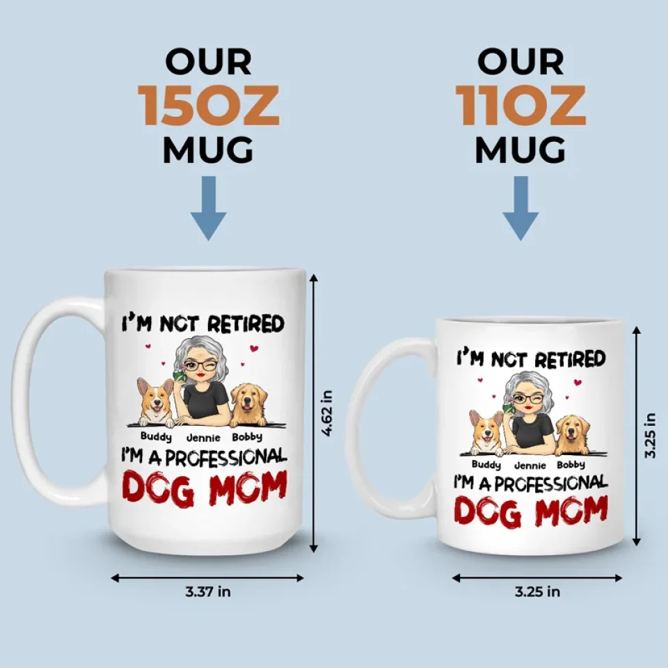 A Professional Dog Mom - Dog Personalized Custom Mug - Appreciation, Retirement Gift For Coworkers, Work Friends, Colleagues, Family Members, Pet Owners, Pet Lovers - Image 5