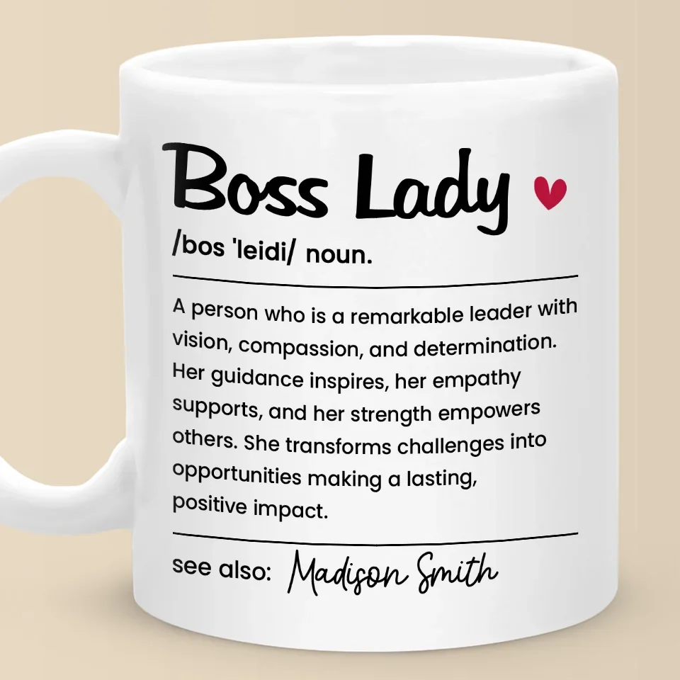 Be The Boss Lady Who Makes A Difference - Coworker Personalized Custom Mug - Christmas Gift, Gift For Coworkers, Work Friends, Colleagues