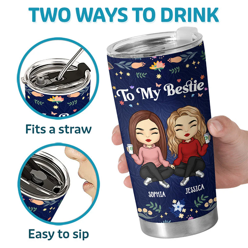 Because Of You I Smile A Lot More - Bestie Personalized Custom Tumbler - Gift For Best Friends, BFF, Sisters - Image 3