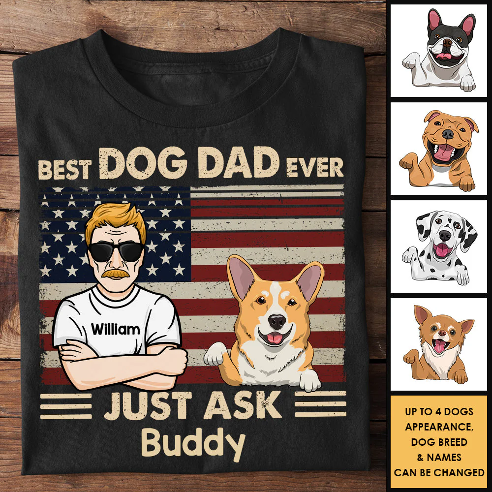 Best Dog Dad Ever Just Ask Dogs - Gift For Dog Dad - Personalized Unisex T-Shirt, Hoodie - Image 3