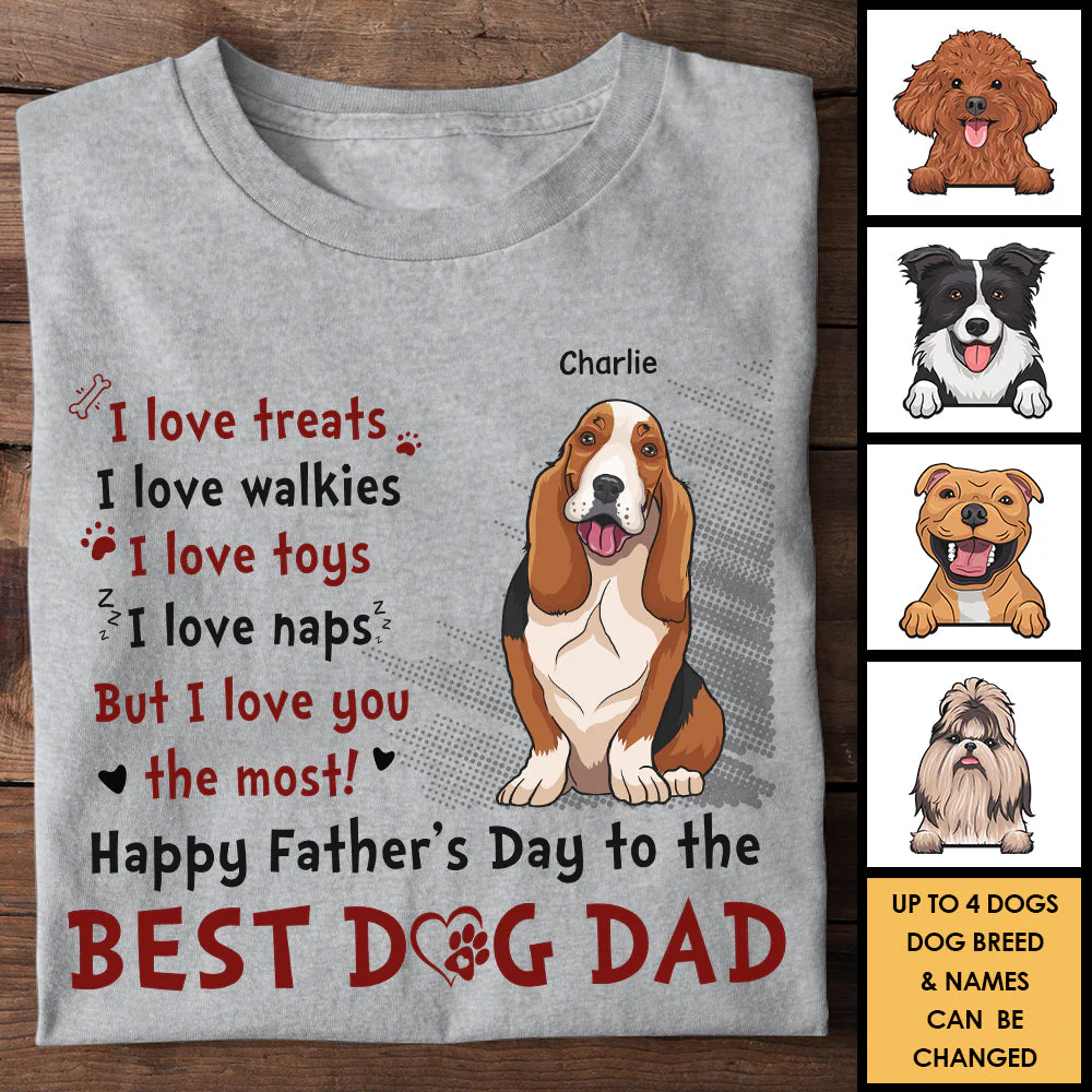 Best Dog Dad We Love You The Most - Gift For Father's Day, Personalized Unisex T-shirt, Hoodie - Image 3