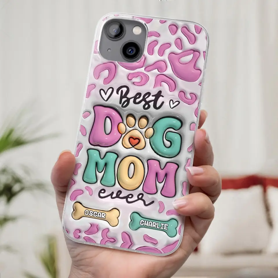 Best Dog Mom Ever - Dog Personalized Custom 3D Inflated Effect Printed Clear Phone Case - Gift For Pet Owners, Pet Lovers - Image 28