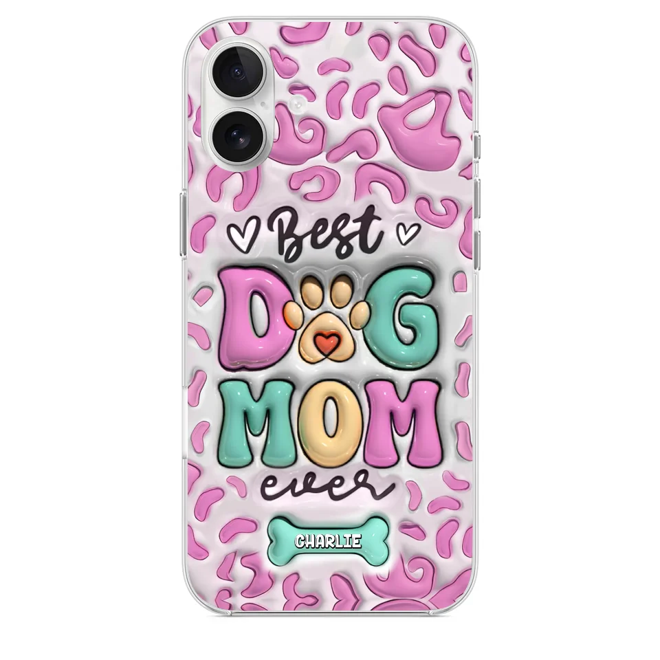 Best Dog Mom Ever - Dog Personalized Custom 3D Inflated Effect Printed Clear Phone Case - Gift For Pet Owners, Pet Lovers - Image 32