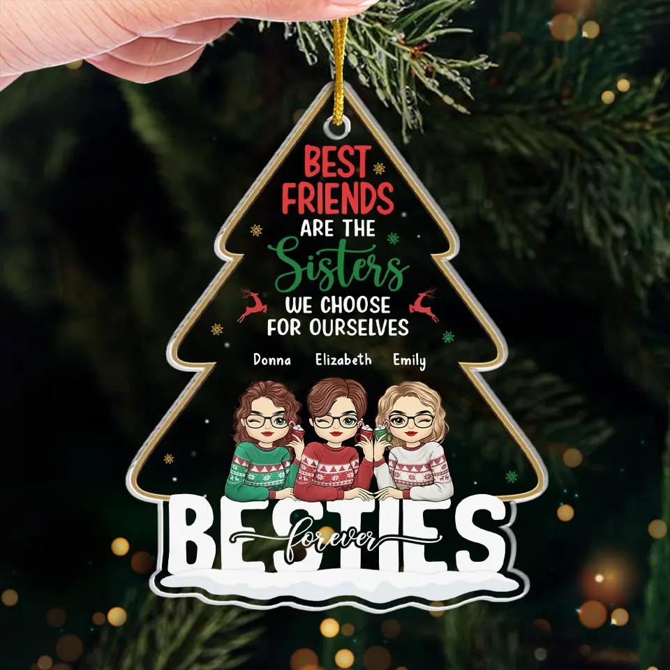 Best Friends Are The Sisters - Bestie Personalized Custom Ornament - Acrylic Custom Shaped - Christmas Gift For Best Friends, BFF, Sisters - Image 4