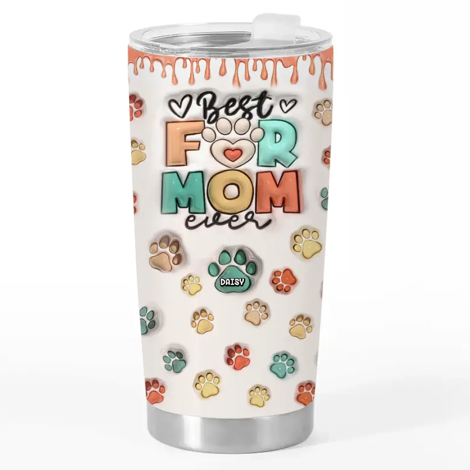 Best Fur Mom Ever - Dog & Cat Personalized Custom 3D Inflated Effect Printed Tumbler - Mother's Day, Gift For Pet Owners, Pet Lovers - Image 2