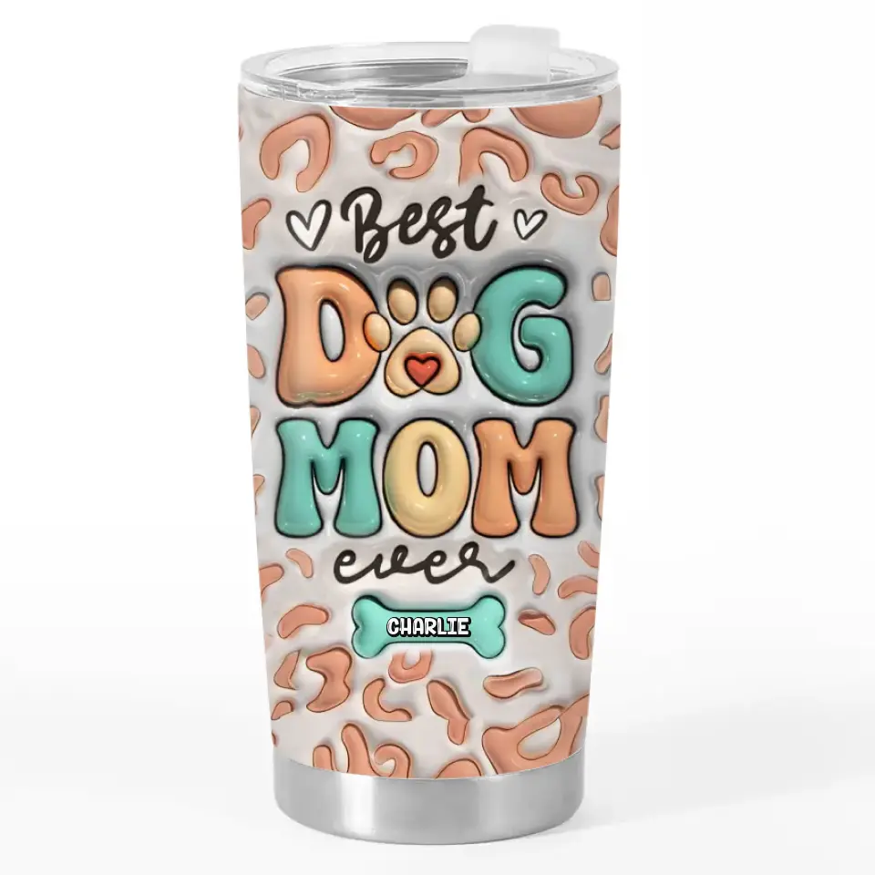 Best Of The Best Is You - Dog Personalized Custom 3D Inflated Effect Printed Tumbler - Mother's Day, Gift For Pet Owners, Pet Lovers - Image 2