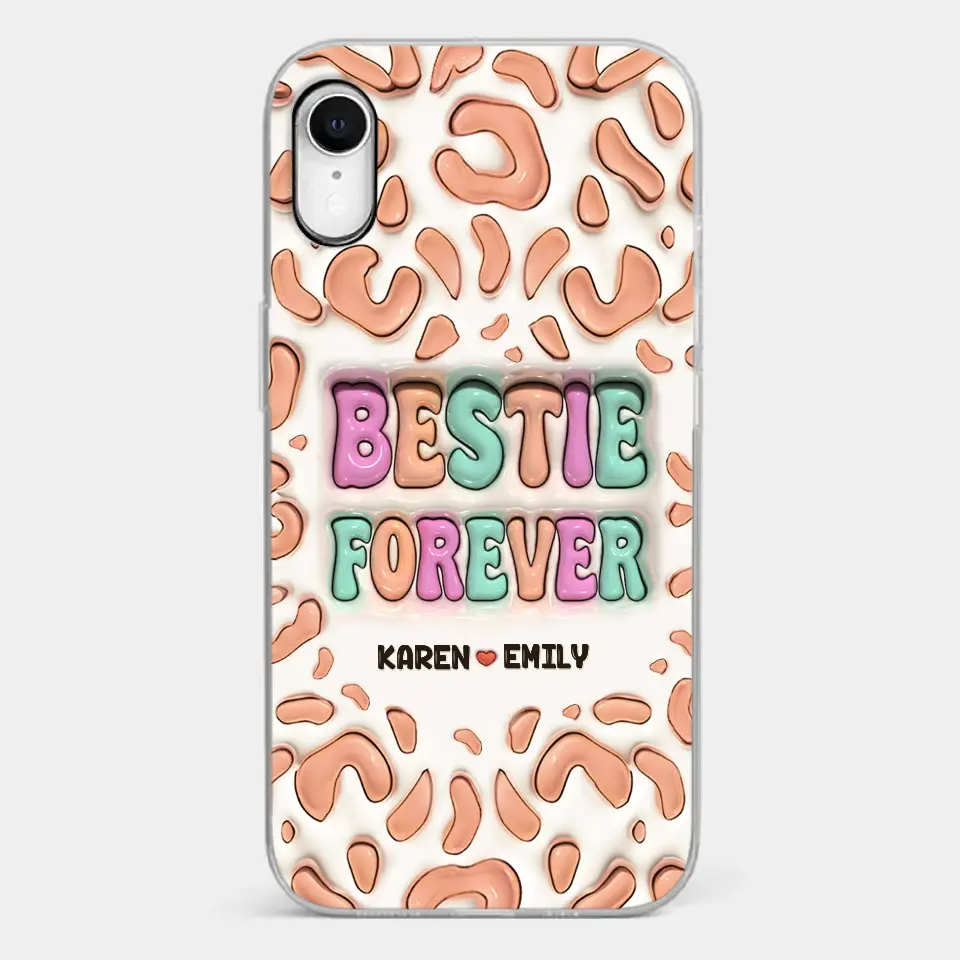 Bestie Forever - Bestie Personalized Custom 3D Inflated Effect Printed Clear Phone Case - Gift For Best Friends, BFF, Sisters - Image 25