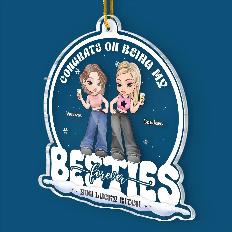 Congrats On Being My Sisters, You Lucky - Bestie Personalized Custom Ornament - Acrylic Custom Shaped - Christmas Gift For Best Friends, BFF, Sisters - Image 3