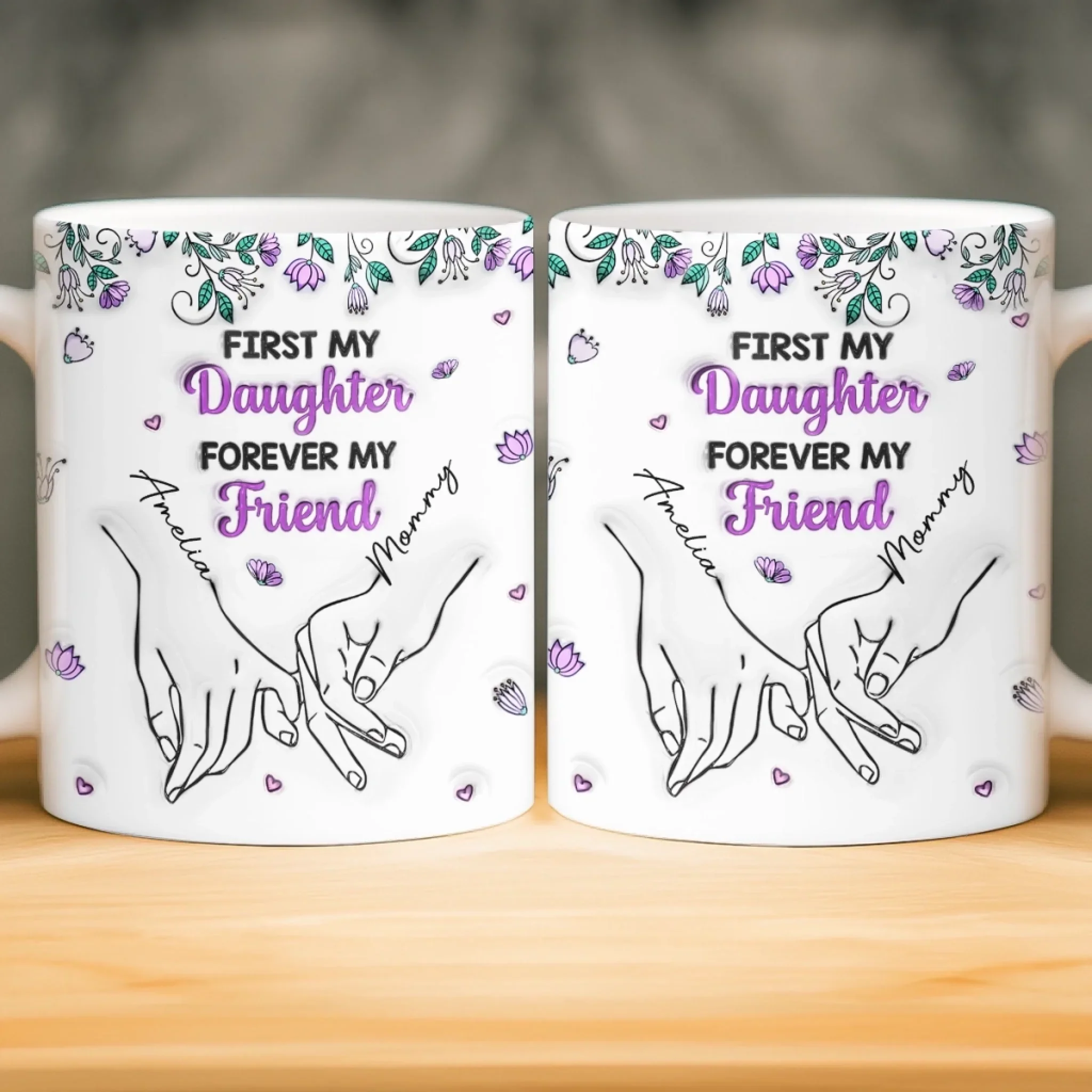 Custom 3D Inflated Effect Printed Mug - Personalized Birthday Gifts For Mom, Daughter - My First Best Friend
