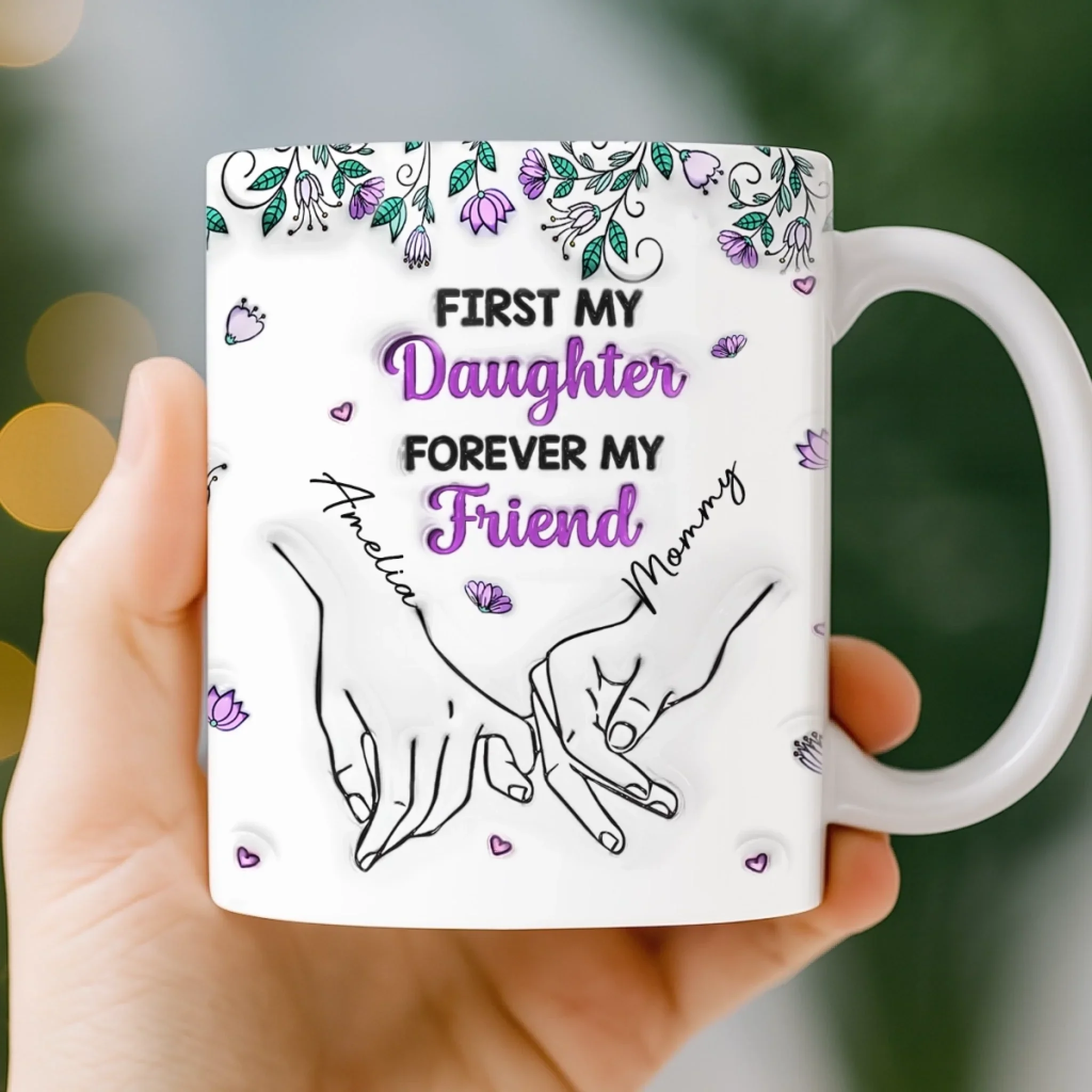 Custom 3D Inflated Effect Printed Mug - Personalized Birthday Gifts For Mom, Daughter - My First Best Friend - Image 4