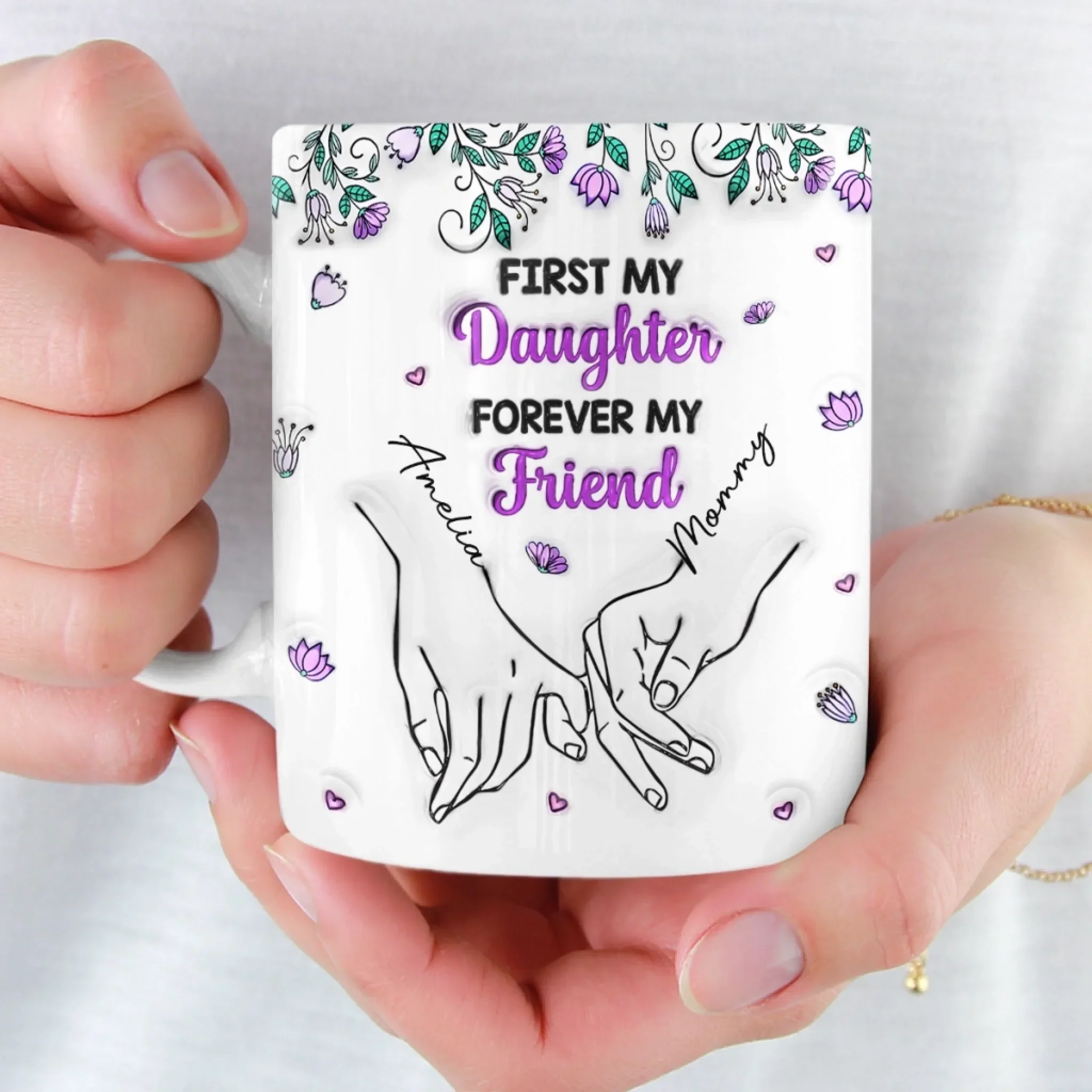 Custom 3D Inflated Effect Printed Mug - Personalized Birthday Gifts For Mom, Daughter - My First Best Friend - Image 6