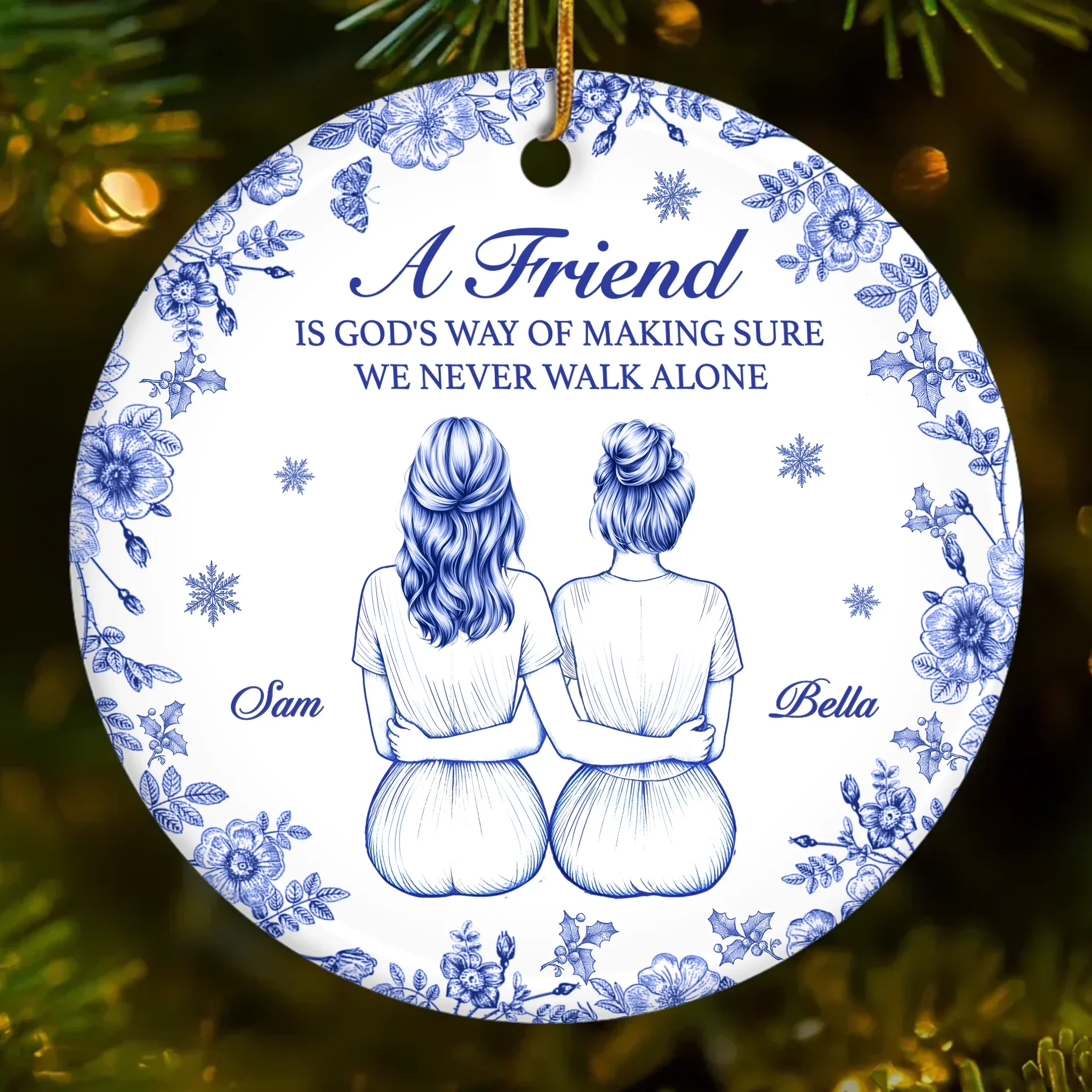 Custom Ceramic Ornament - Personalized Best Friend Birthday Gifts For Women, Besties, Sisters, BFF - With A Friend We Never Walk Alone - Image 2