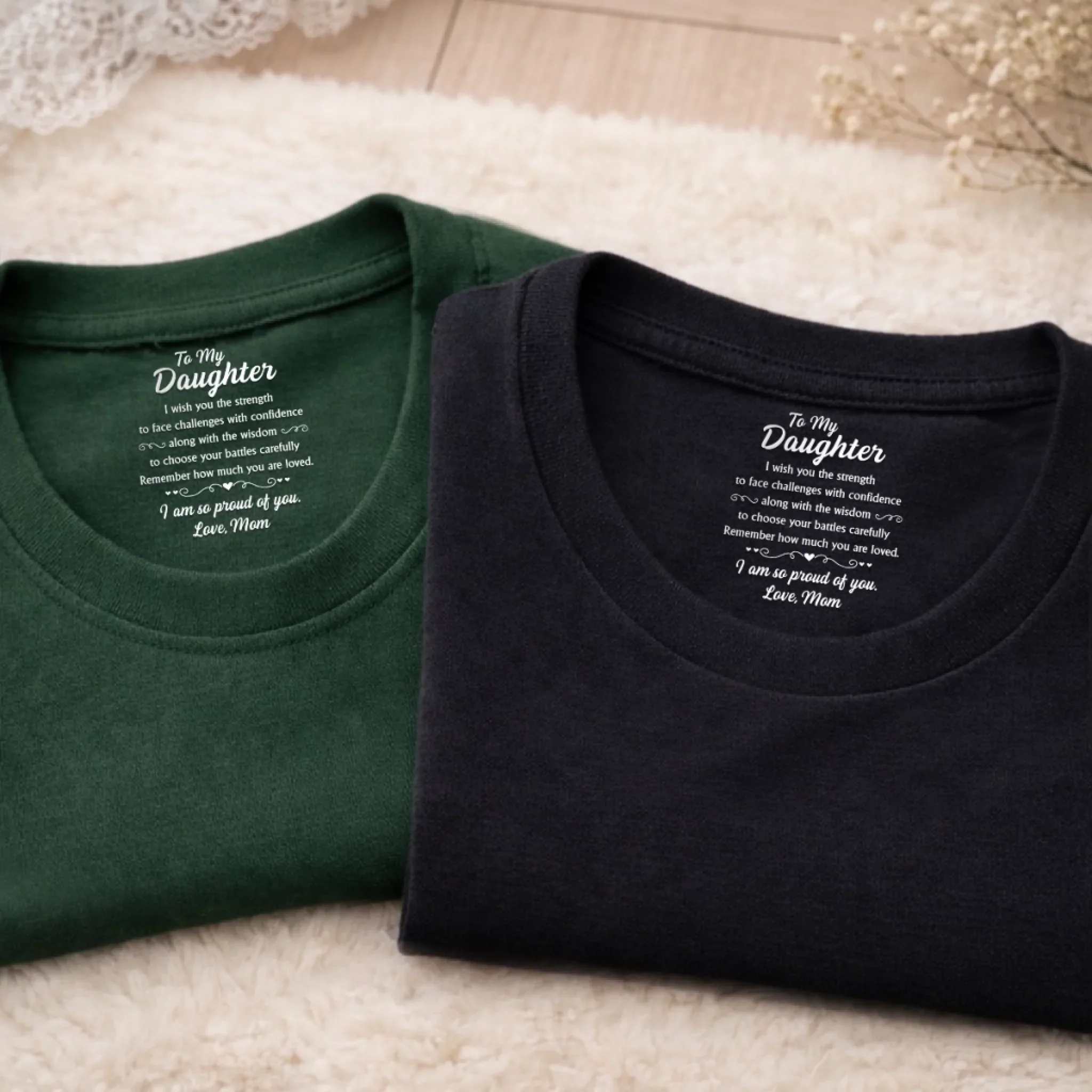 Custom Inside Neck Print T-Shirt - Personalized Birthday Gifts For Daughter - I’m So Proud Of You - Image 14