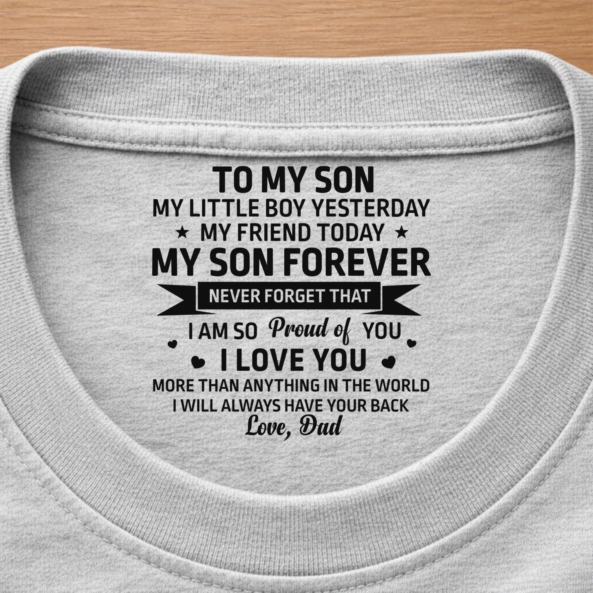 Custom Inside Neck Print T-Shirt - Personalized Birthday Gifts For Son, Daughter - My Son Forever - Image 7