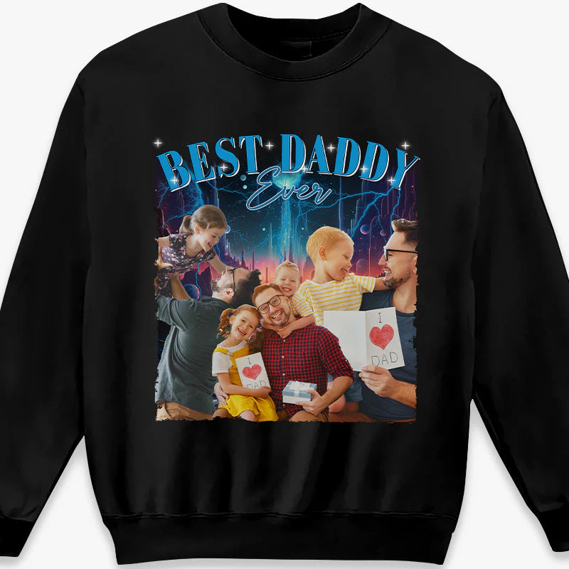Custom Photo Best Daddy Ever - Family Personalized Custom Unisex T-shirt, Hoodie, Sweatshirt - Gift For Dad - Image 4
