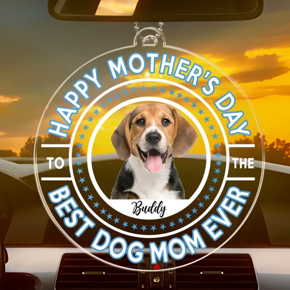 Custom Photo Best Dog Mum Ever - Dog & Cat Personalized Custom Car Ornament - Acrylic Custom Shaped - Mother's Day, Gift For Pet Owners, Pet Lovers - Image 3