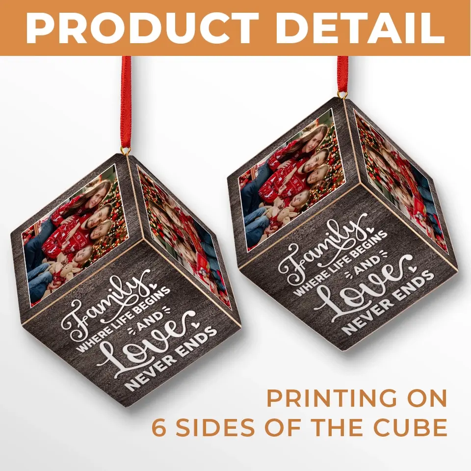Custom Photo Family Where Life Begins & Love Never Ends - Family Personalized Custom Wooden Cube Ornament - Christmas Gift For Family Members - Image 5