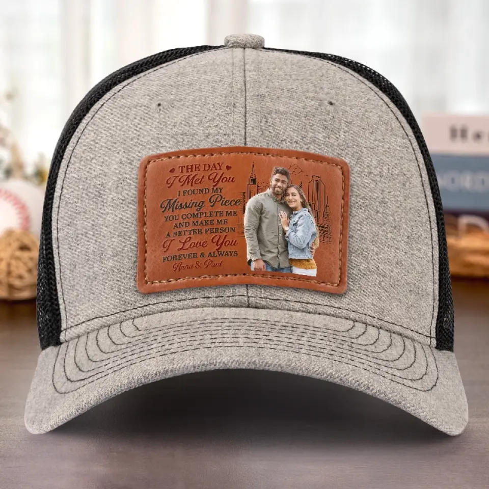 Custom Photo I Found My Missing Piece When I Met You - Couple Personalized Custom Leather Patch Hat - Gift For Husband Wife, Anniversary - Image 5
