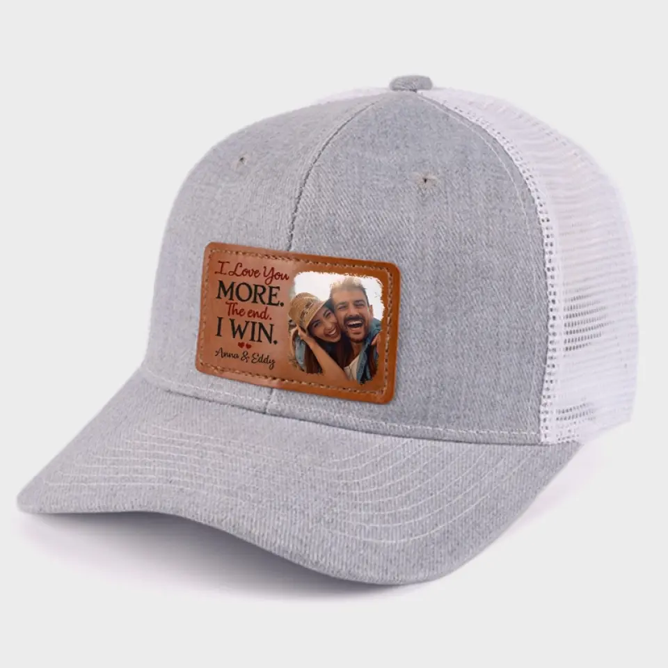Custom Photo I Love More The End I Win - Couple Personalized Custom Leather Patch Hat - Gift For Husband Wife, Anniversary - Image 7