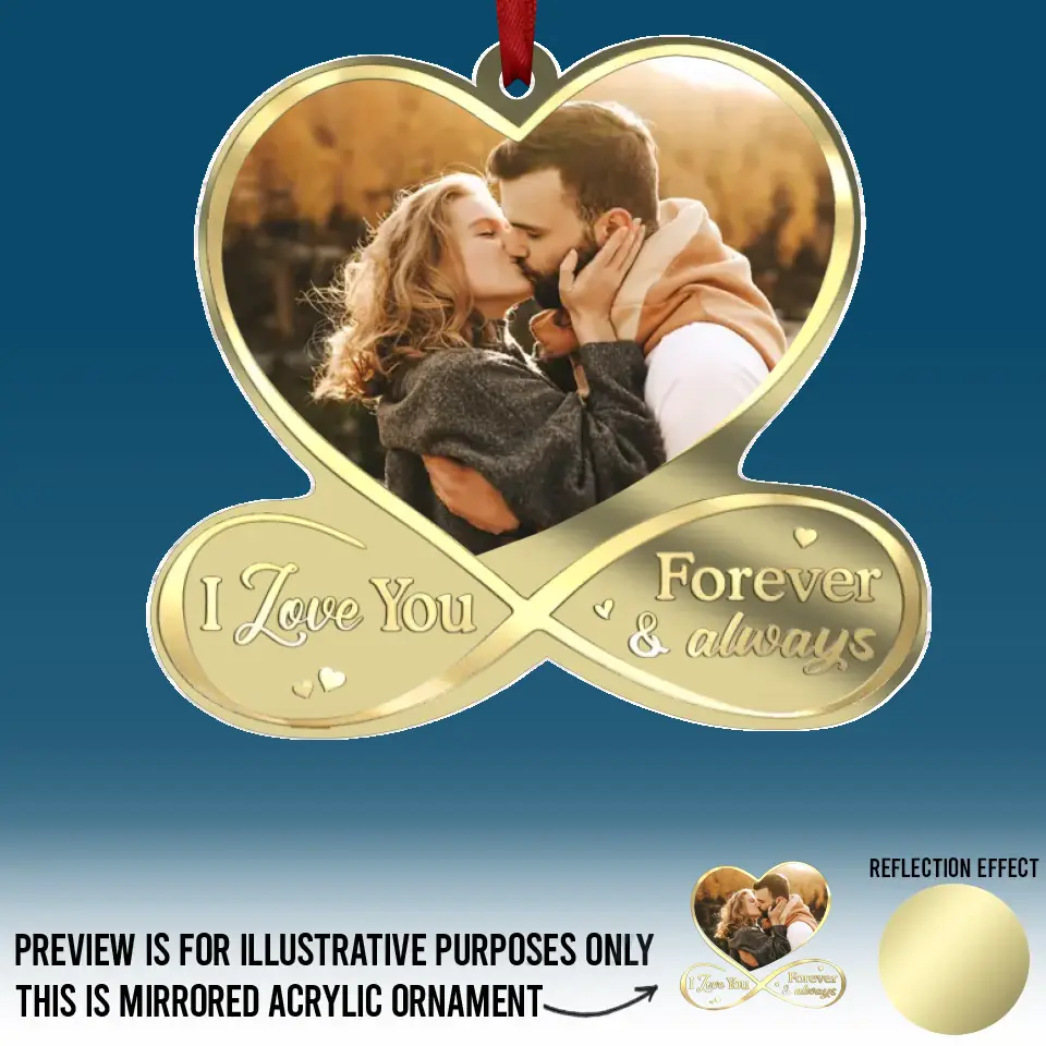 Custom Photo I Love You Forever & Always - Couple Personalized Custom Mirrored Acrylic Ornament - Christmas Gift For Husband Wife, Anniversary - Image 2