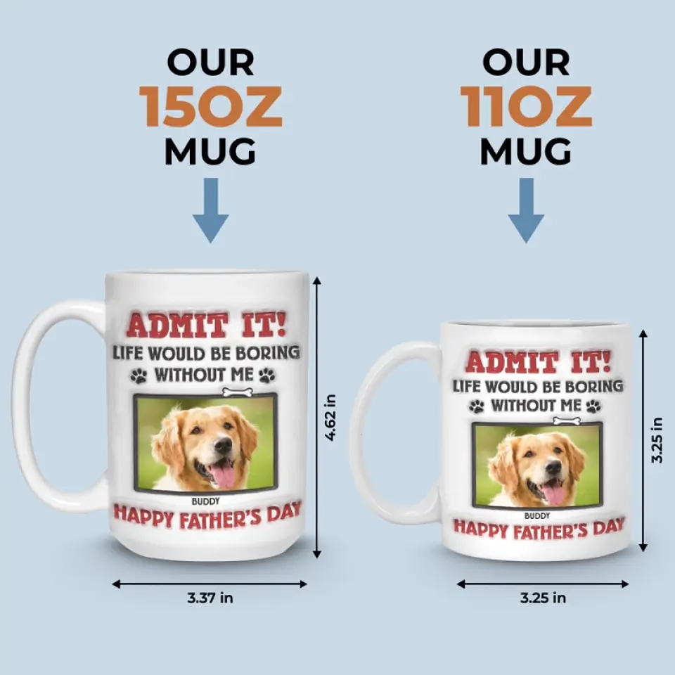Custom Photo Life Would Be Boring Without Us, We Woof You - Dog & Cat Personalized Custom 3D Inflated Effect Printed Mug - New Arrival, Father's Day, Gift For Pet Owners, Pet Lovers AMZ - Image 5