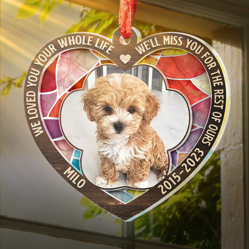 Custom Photo We'll Miss You For The Rest Of Ours - Memorial Personalized Custom Suncatcher Ornament - Acrylic Heart Shaped - Christmas Gift, Sympathy Gift For Pet Owners, Pet Lovers - Image 3