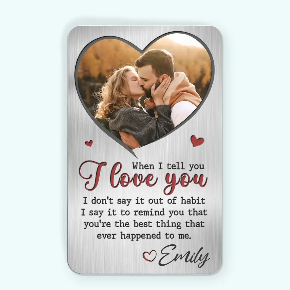 Custom Photo When I Tell You I Love You - Couple Personalized Custom Aluminum Wallet Card - Gift For Husband Wife, Anniversary - Image 2