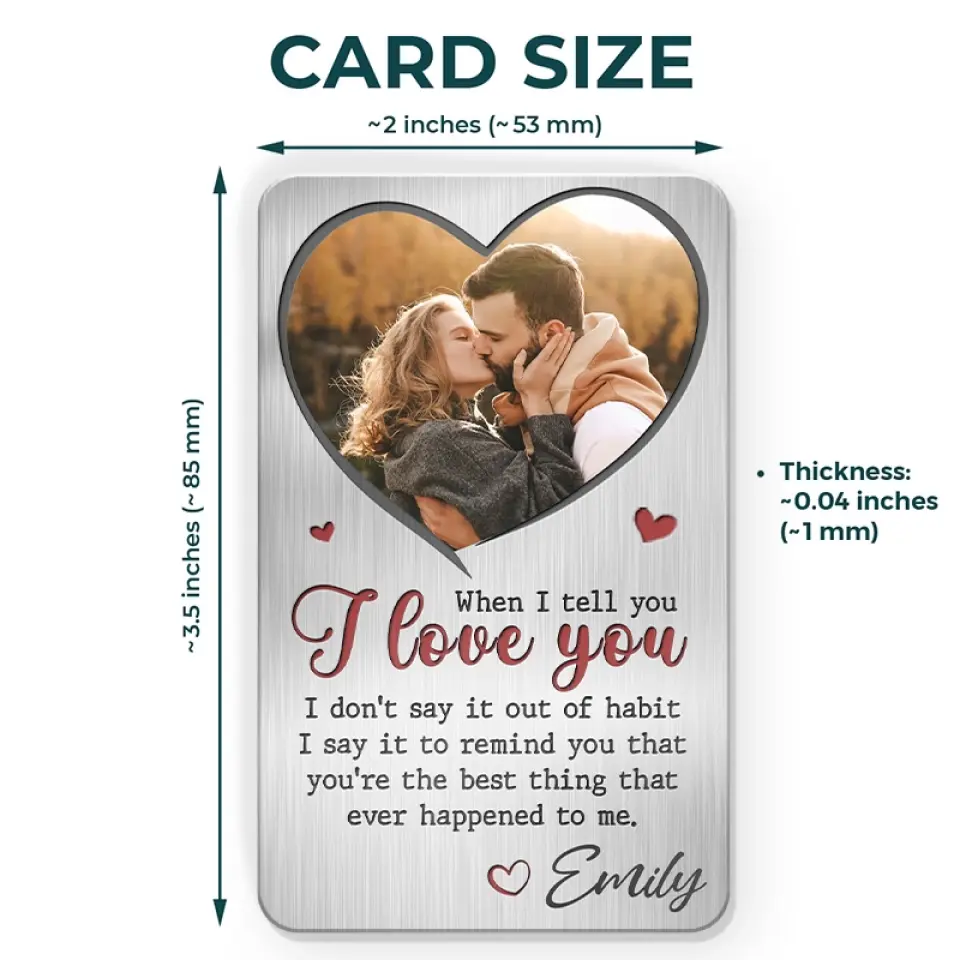 Custom Photo When I Tell You I Love You - Couple Personalized Custom Aluminum Wallet Card - Gift For Husband Wife, Anniversary - Image 4
