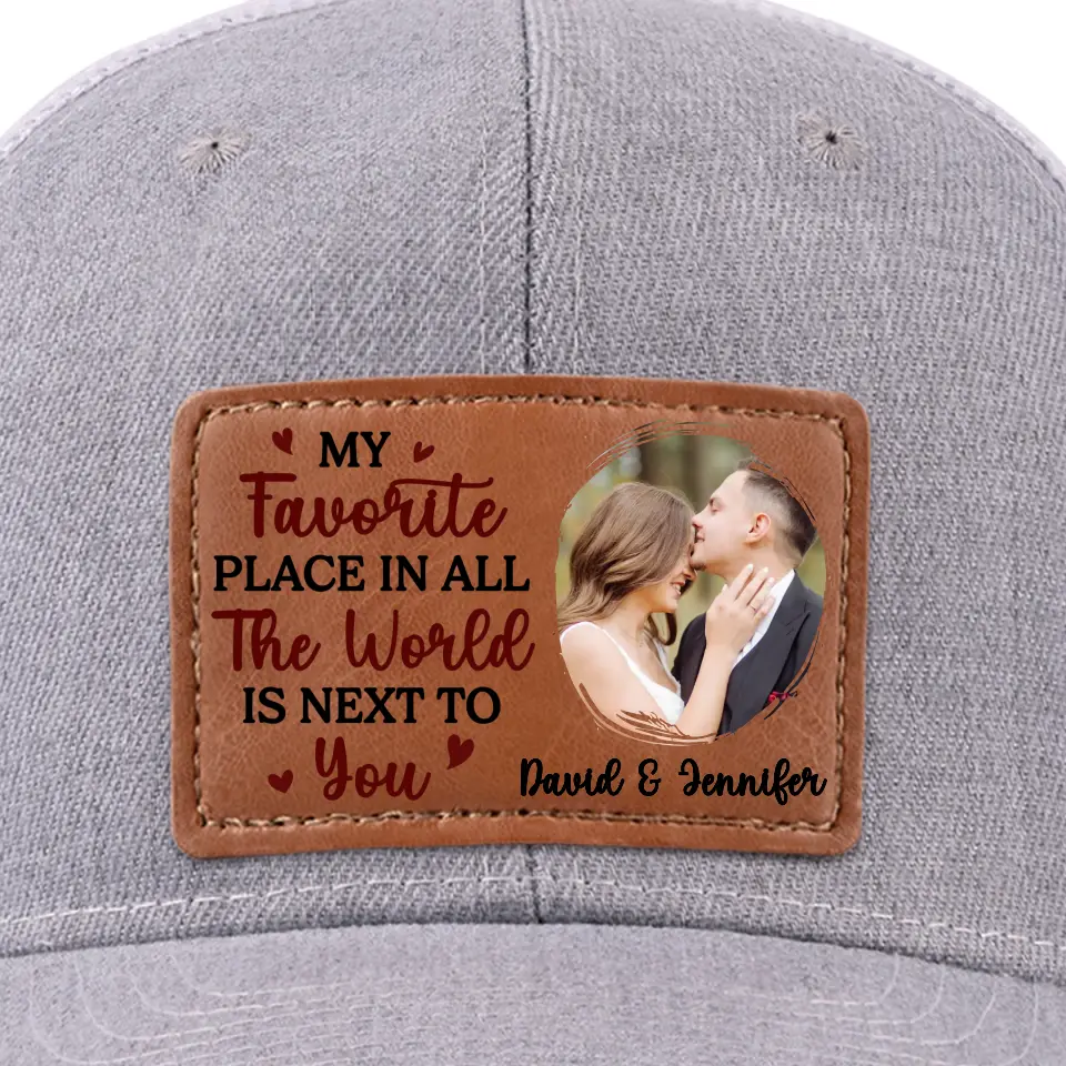 Custom Photo You Are My Favorite Place - Couple Personalized Custom Leather Patch Hat - Gift For Husband Wife, Anniversary - Image 2