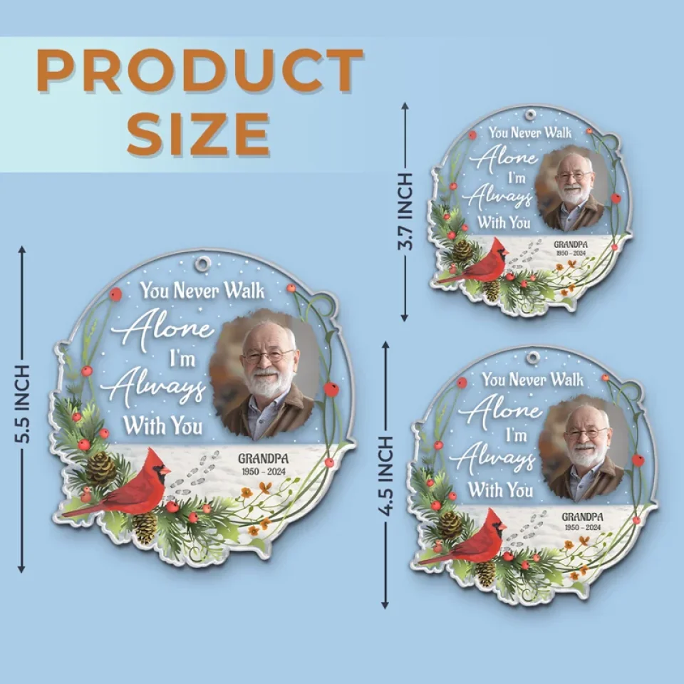 Custom Photo You Never Walk Alone - Memorial Personalized Custom Ornament - Acrylic Custom Shaped - New Arrival, Sympathy Gift, Christmas Gift For Family Members AMZ - Image 6