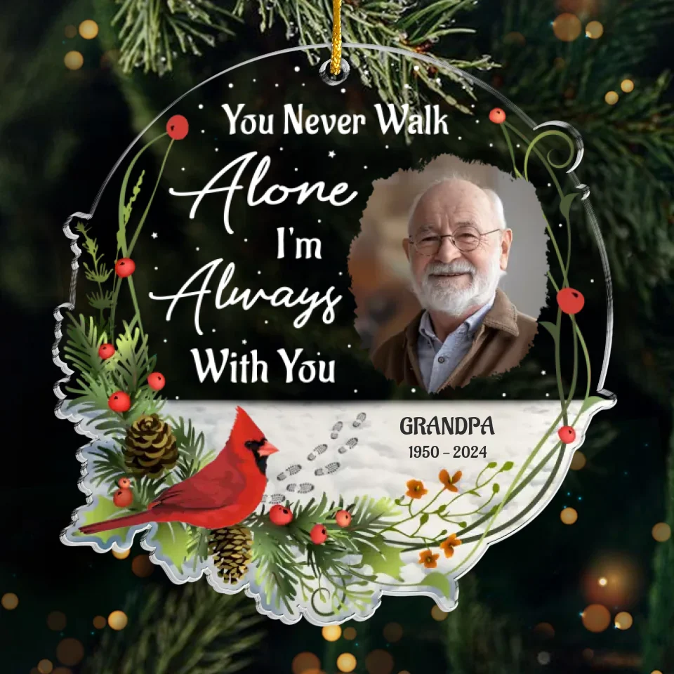 Custom Photo You Never Walk Alone - Memorial Personalized Custom Ornament - Acrylic Custom Shaped - Sympathy Gift, Christmas Gift For Family Members - Image 2