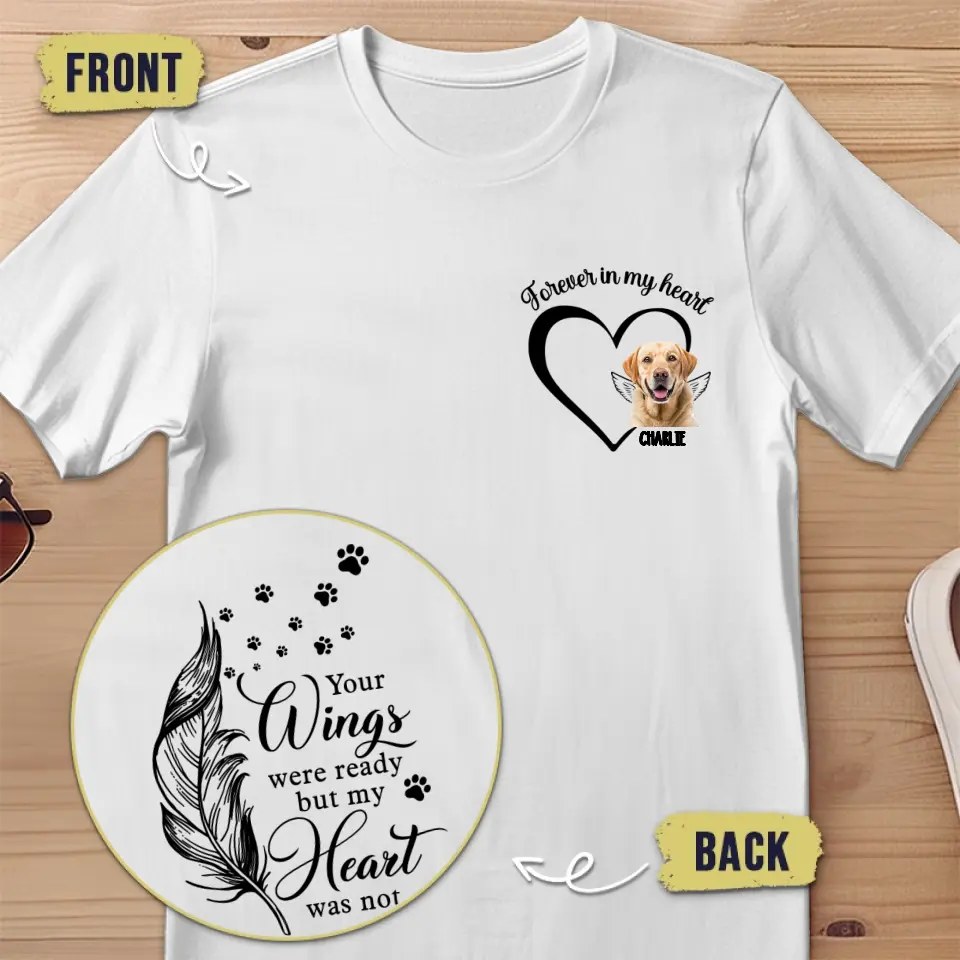Custom Photo Your Wings Were Ready But My Heart Was Not - Memorial Personalized Custom Back And Front Printed Unisex T-shirt - Sympathy Gift For Pet Owners, Pet Lovers - Image 2