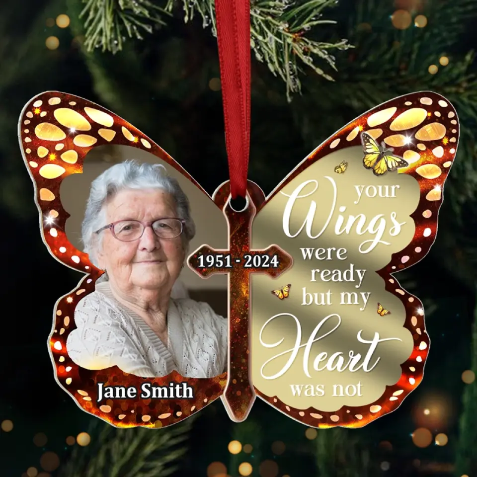 Custom Photo Your Wings Were Ready, But My Heart Was Not - Memorial Personalized Custom Mirrored Acrylic Ornament - Sympathy Gift, Christmas Gift For Family Members