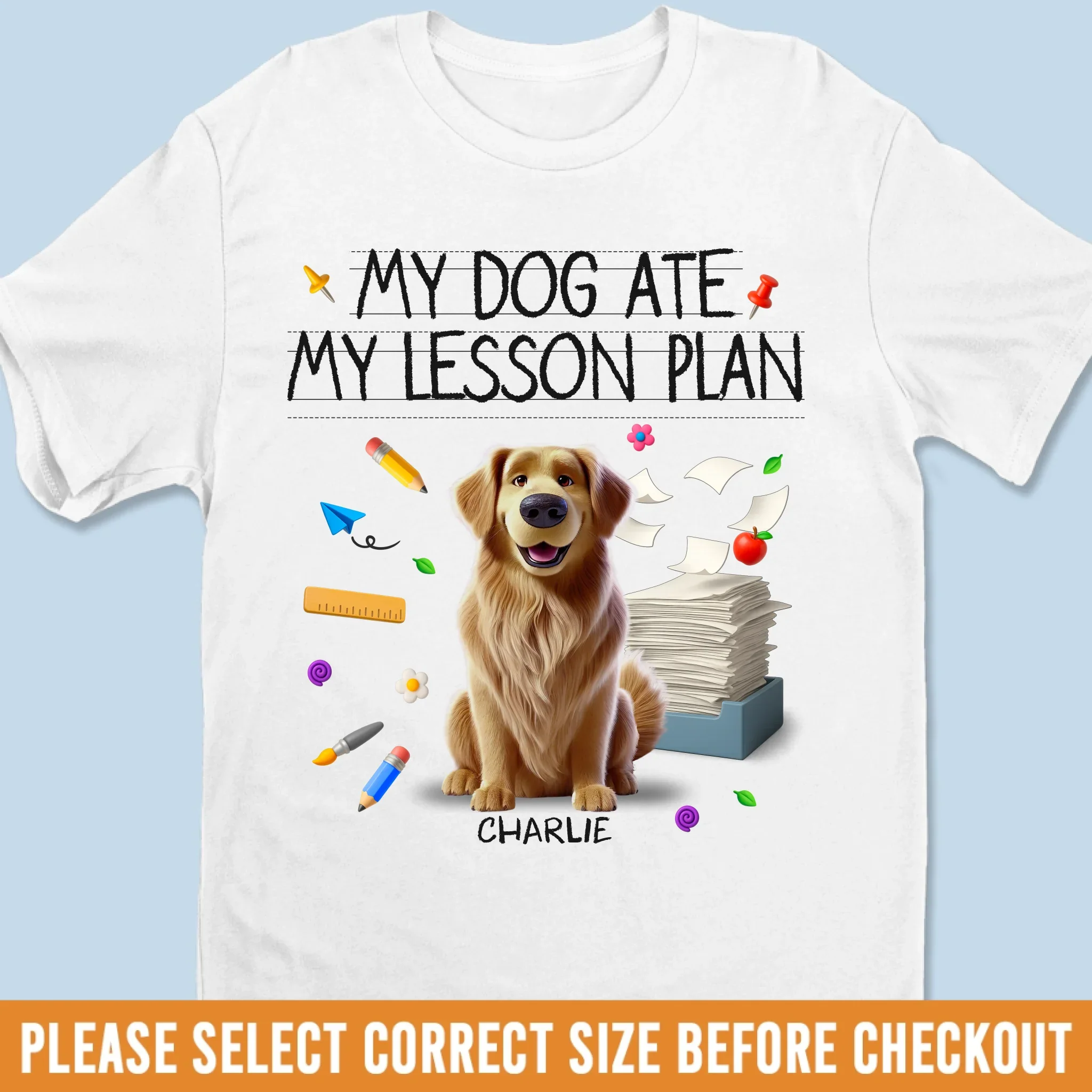 Custom Unisex T-shirt, Premium T-shirt, Hoodie - Personalized Back To School Gifts For Teachers, Dog Lovers - My Dogs Ate My Lesson Plan - Image 2