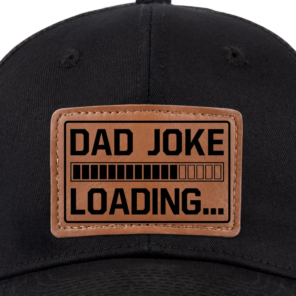 Dad Joke Loading Please Wait - Family Leather Patch Hat - Gift For Dad - Image 4