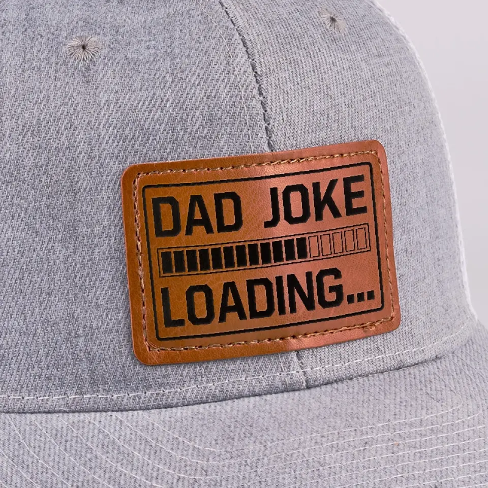 Dad Joke Loading Please Wait - Family Leather Patch Hat - Gift For Dad - Image 9
