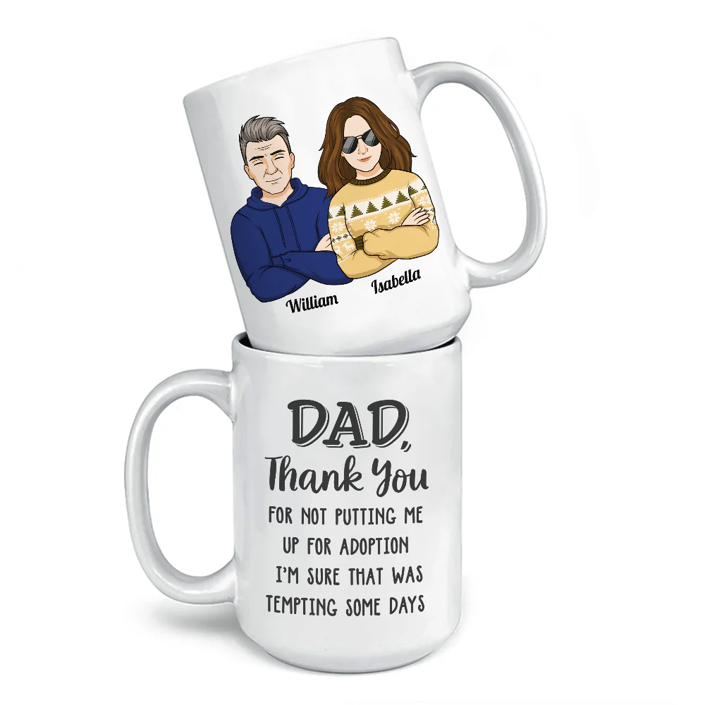 Dad Mom Thank You For Not Putting Me Up For Adoption - Family Personalized Mug - Gift For Family Members - Image 3