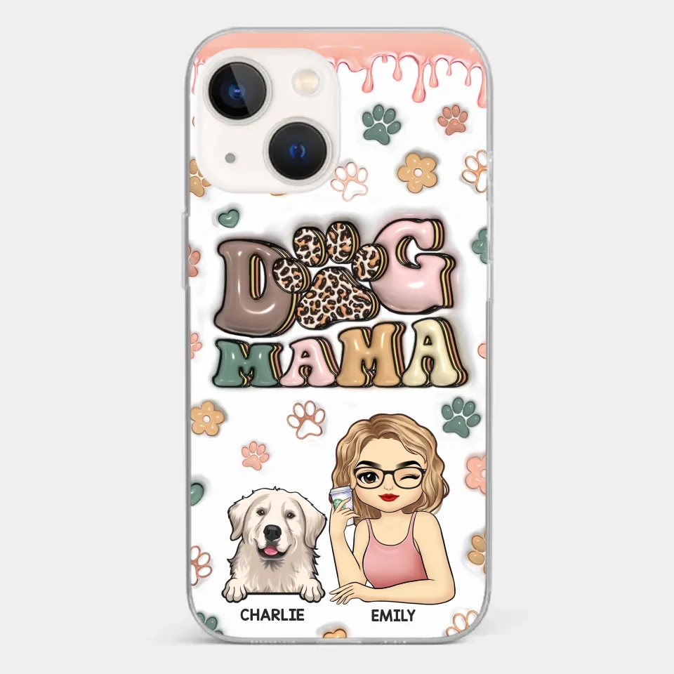 Dog Mom For Life - Dog & Cat Personalized Custom 3D Inflated Effect Printed Clear Phone Case - Gift For Pet Owners, Pet Lovers - Image 14