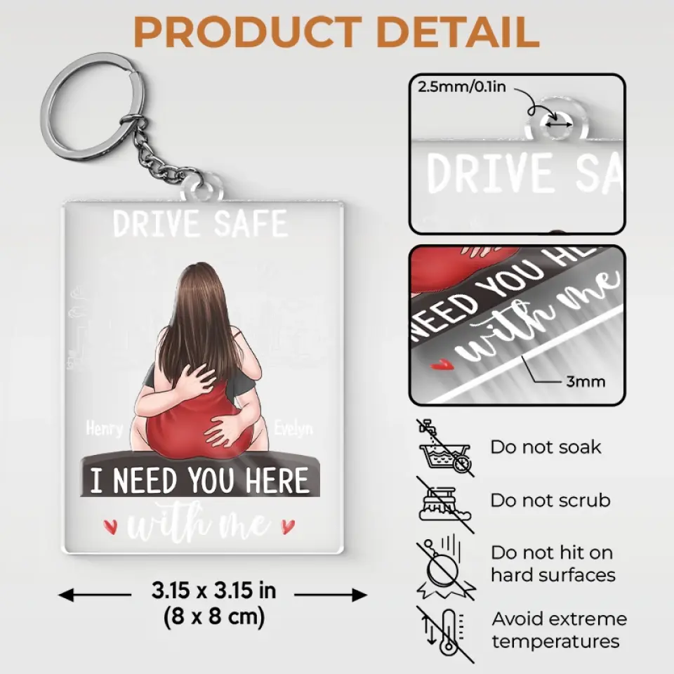 Drive Safe Baby, I Need You Here With Me - Couple Personalized Custom Shaped Acrylic Keychain - Gift For Husband Wife, Anniversary - Image 5
