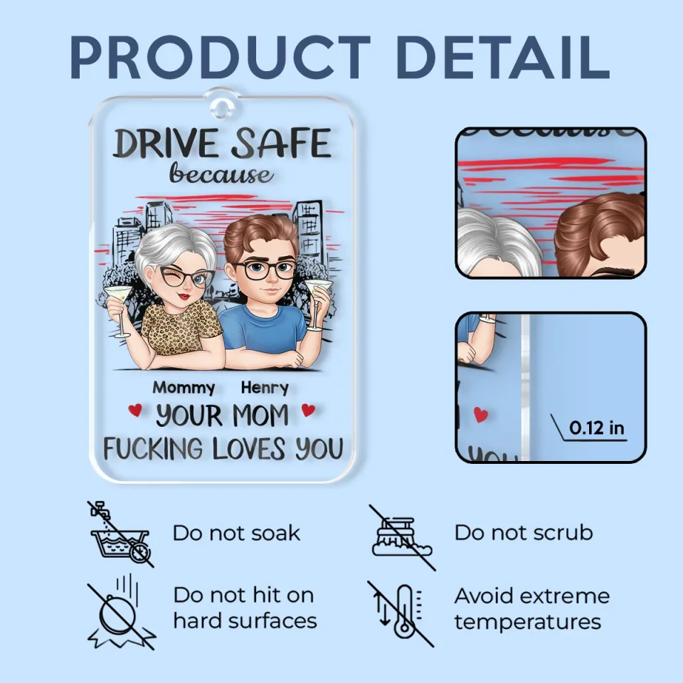 Drive Safe Because Your Mom Loves You - Family Personalized Custom Car Ornament - Acrylic Custom Shaped - Gift For Daughter, Son - Image 5