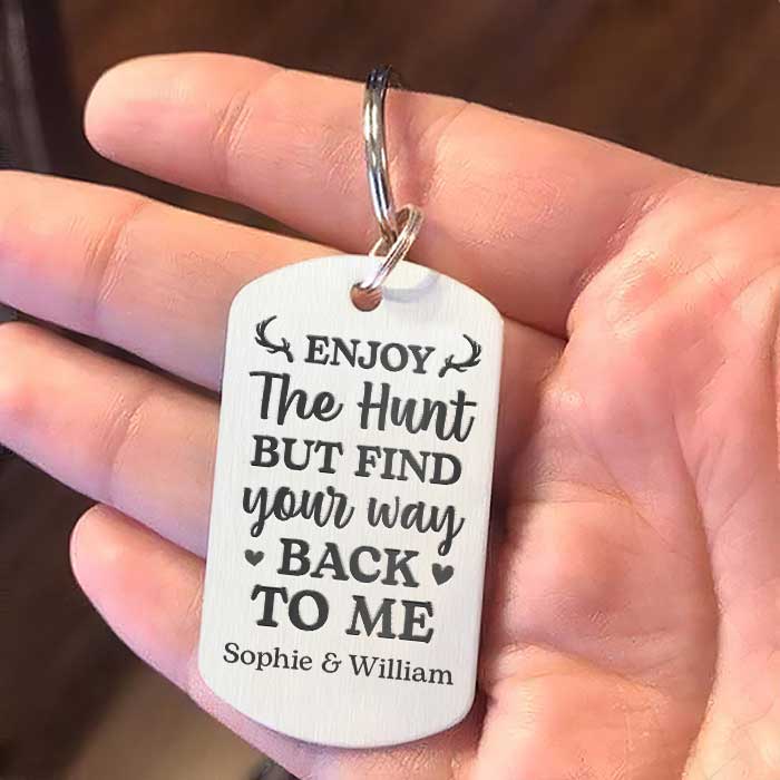 Enjoy The Hunt But Find Your Way Back To Me - Upload Image - Personalized Keychain - Image 3
