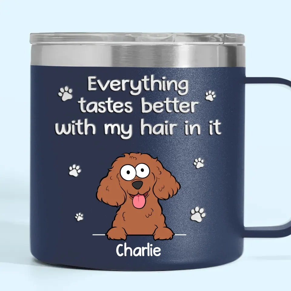 Everything Tastes Better With Our Hair In It - Dog Personalized Custom 14oz Stainless Steel Tumbler With Handle - Christmas Gift For Pet Owners, Pet Lovers - Image 7