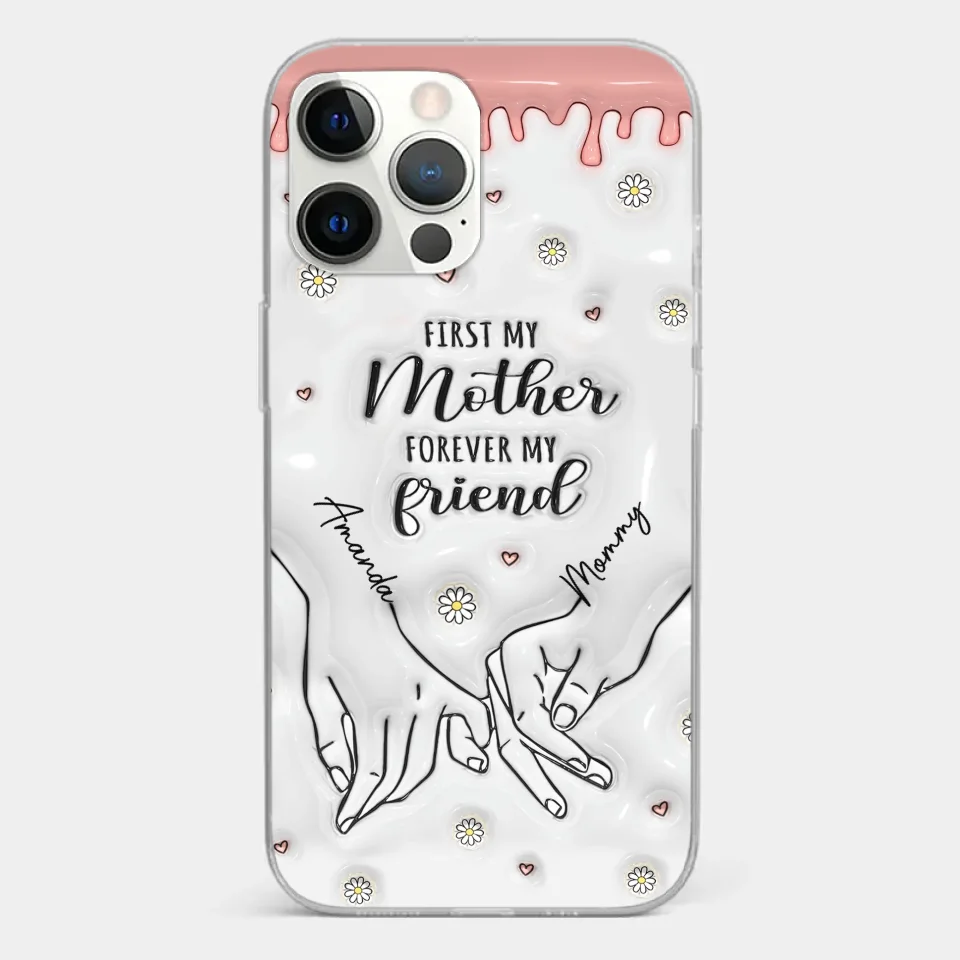 Forever My Friend - Family Personalized Custom 3D Inflated Effect Printed Clear Phone Case - Gift For Mom, Daughter - Image 16