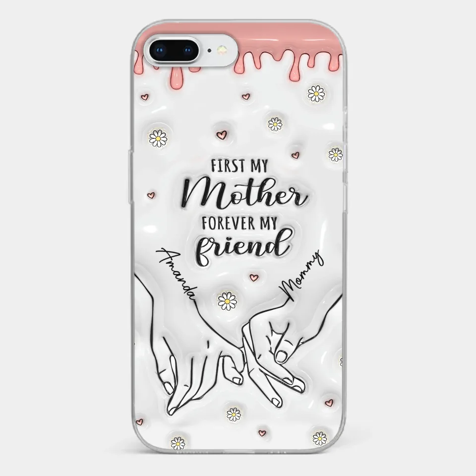 Forever My Friend - Family Personalized Custom 3D Inflated Effect Printed Clear Phone Case - Gift For Mom, Daughter - Image 3