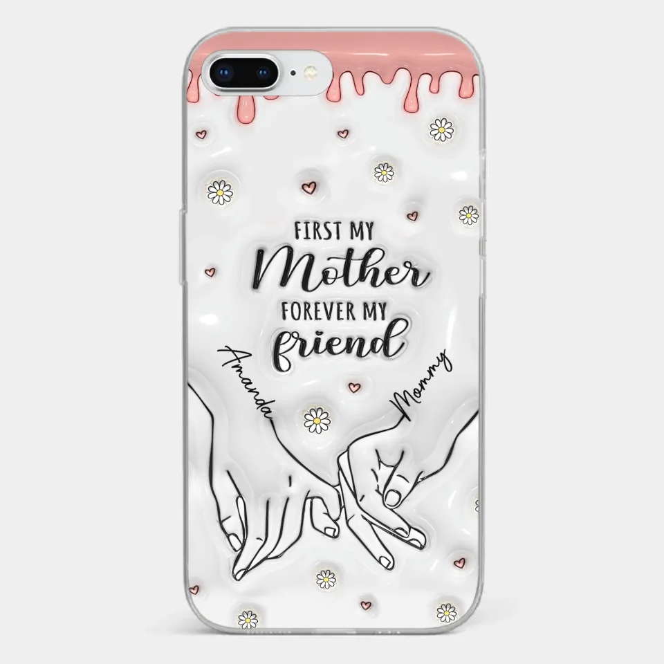 Forever My Friend - Family Personalized Custom 3D Inflated Effect Printed Clear Phone Case - Gift For Mom, Daughter - Image 5