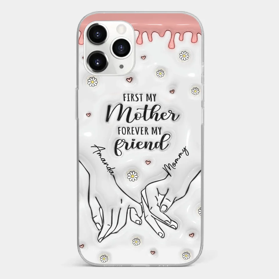 Forever My Friend - Family Personalized Custom 3D Inflated Effect Printed Clear Phone Case - Gift For Mom, Daughter - Image 7