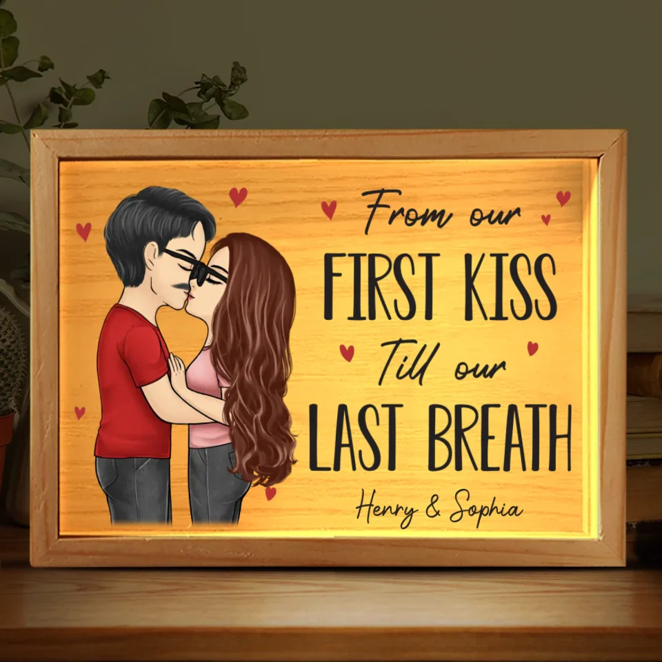 From First Kiss Till Our Last Breath - Couple Personalized Custom Frame Light Box - Gift For Husband Wife, Anniversary - Image 2