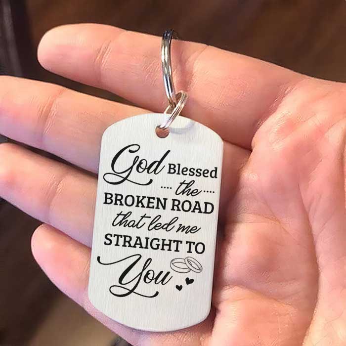 God Blessed The Broken Road - Upload Image, Gift For Couples - Personalized Keychain - Image 3